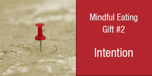 Gifts-of-Mindful-Eating-2-Intention