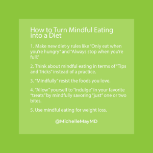 List of 5 ways to turn mindful eating into a diet