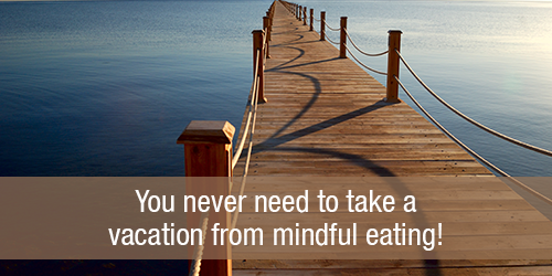 Mindful-eating-on-vacation
