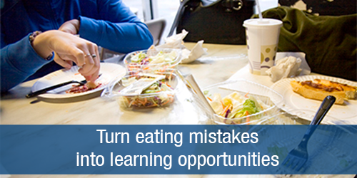 Deconstruct overeating to turn eating mistakes into learning opportunities