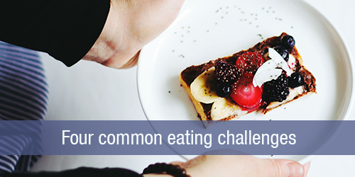 Four-common-eating-challenges
