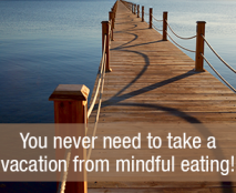 Mindful-eating-on-vacation