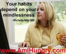 habits depend on your mindlessness